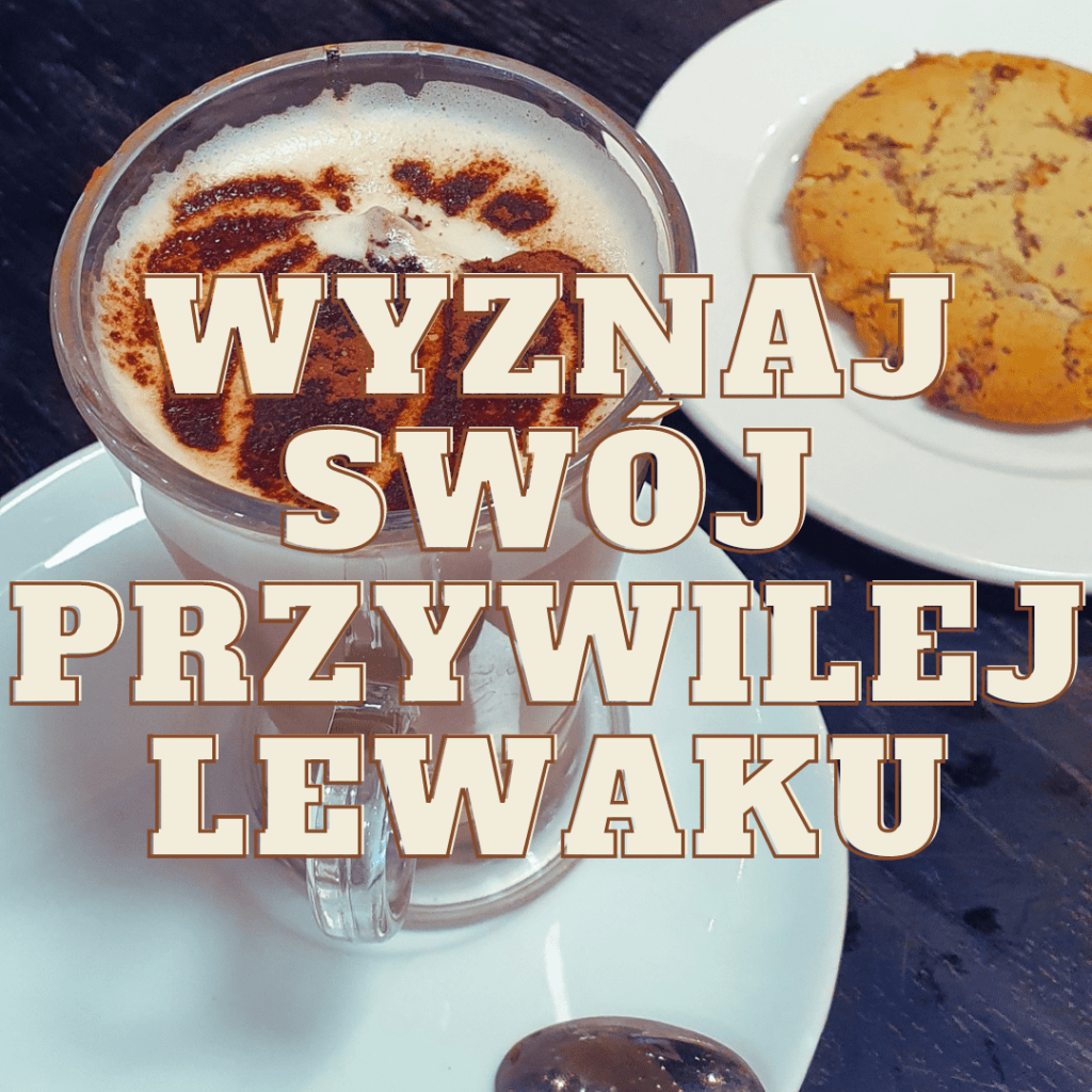 Grzech pierworodny a przywileje na&nbsp;lewicy.